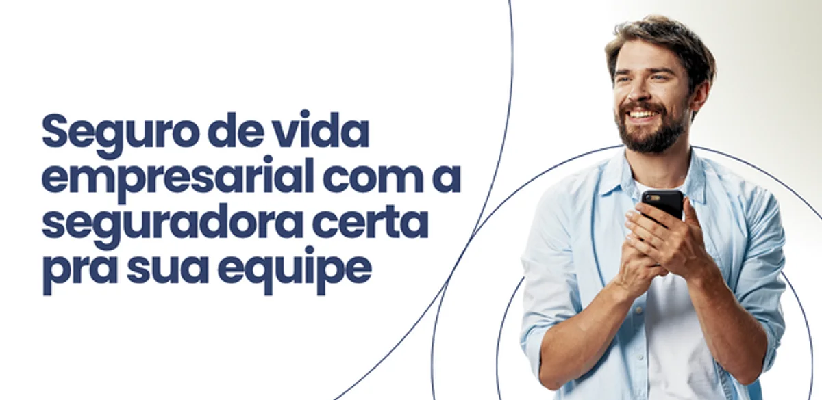 Seguro de vida empresarial com a seguradora certa pra sua equipe